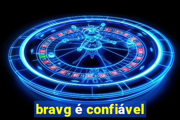 bravg é confiável